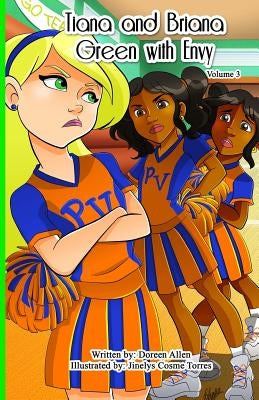 Tiana and Briana: Green with Envy by Torres, Jinelys Cosme