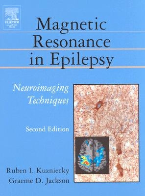 Magnetic Resonance in Epilepsy: Neuroimaging Techniques by Kuzniecky, Ruben