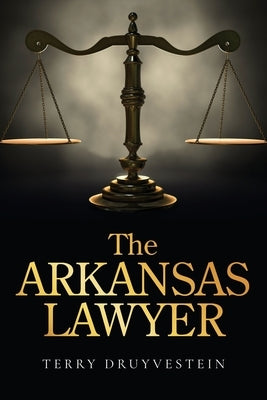 The Arkansas Lawyer by Druyvestein, Terry