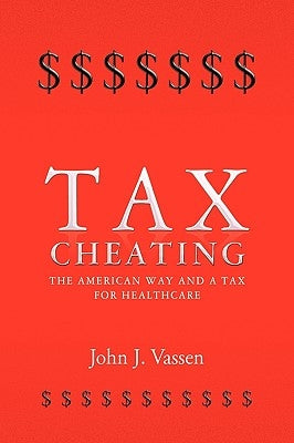 Tax Cheating by Vassen, John J.