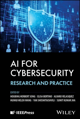 AI for Cybersecurity: Research and Practice by Song, Houbing