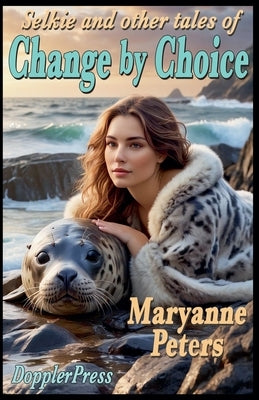 Change By Choice by Peters, Maryanne