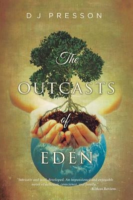 The Outcasts of Eden by Presson, D. J.