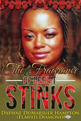 The Fragrance of Deceit Stinks by Silver, Skye Harrison