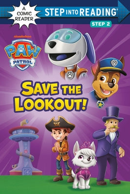 Save the Lookout! (Paw Patrol) by Random House