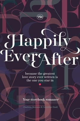 Happily Ever After: Your Storybook Romance by Bowman, Charlotte