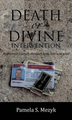 Death or Divine Intervention by Mezyk, Pamela S.
