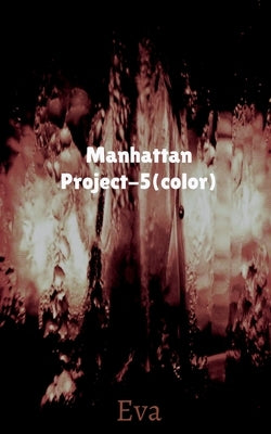 Manhattan Project-5(color) by Eva