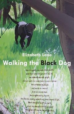 Walking the Black Dog by Lane, Elizabeth