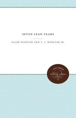 Seven Lean Years by Woofter, T. J.