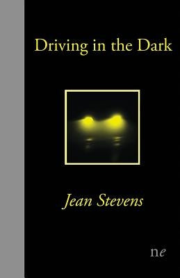 Driving in the Dark by Stevens, Jean