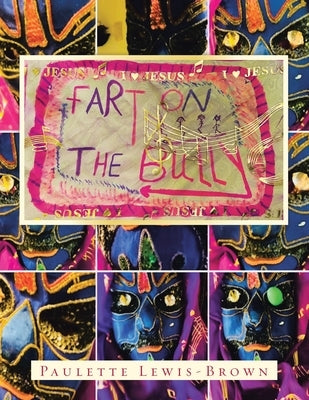 Fart on the Bully by Lewis-Brown, Paulette