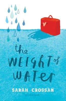 The Weight of Water by Crossan, Sarah