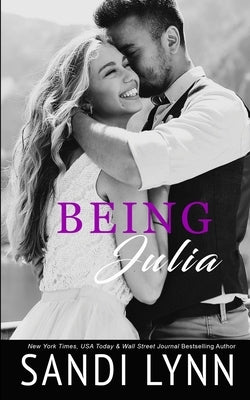 Being Julia by Lynn, Sandi
