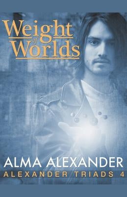 Weight of Worlds by Alexander, Alma