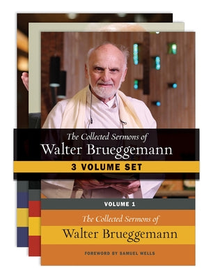 The Collected Sermons of Walter Brueggemann - Three-Volume Set by Brueggemann, Walter