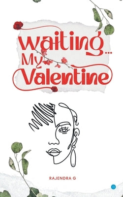 Waiting My Valentine by G, Rajendra