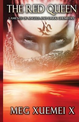 The Red Queen by Xuemei X., Meg