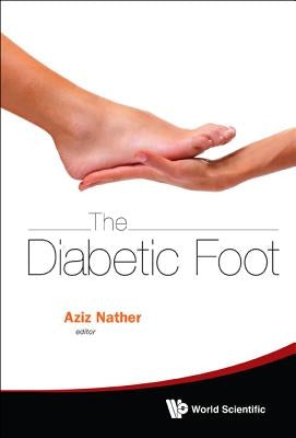 The Diabetic Foot by Nather, Abdul Aziz