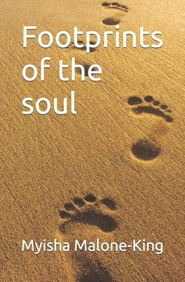 Footprints of the soul by Malone-King, Myisha