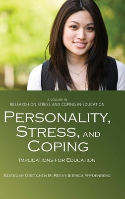 Personality, Stress, and Coping: Implications for Education by Reevy, Gretchen M.