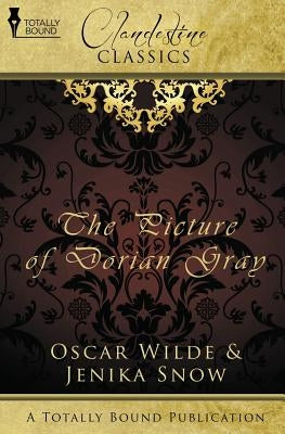 Clandestine Classics: The Picture of Dorian Gray by Snow, Jenika