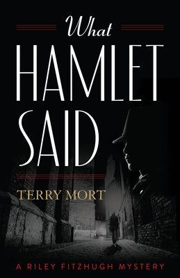 What Hamlet Said by Mort, Terry