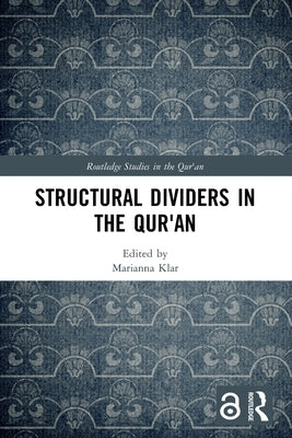 Structural Dividers in the Qur'an by Klar, Marianna