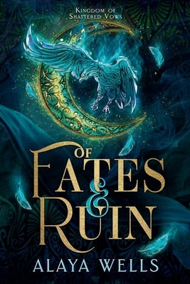Of Fates and Ruin by Wells, Alaya