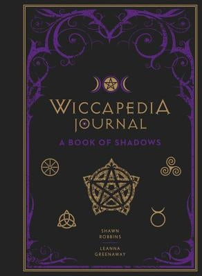Wiccapedia Journal: A Book of Shadows Volume 3 by Robbins, Shawn