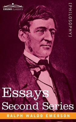 Essays: Second Series by Emerson, Ralph Waldo