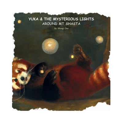 Yuka & the mysterious lights around Mt Shasta by Ono, Shungi