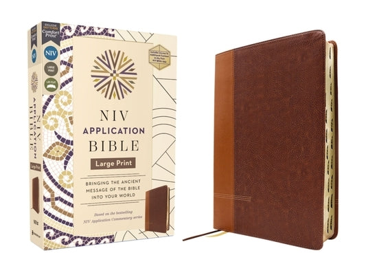 NIV Application Bible, Large Print, Leathersoft, Brown, Red Letter, Thumb Indexed, Comfort Print: Bringing the Ancient Message of the Bible Into Your by Zondervan