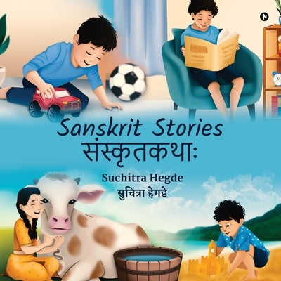 Sanskrit Stories/संस्कृतकथाः by Suchitra Hegde