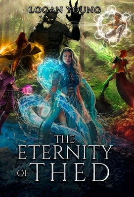The Eternity of Thed by Young, Logan