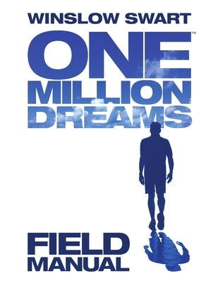One Million Dreams - Field Manual by Swart, Winslow