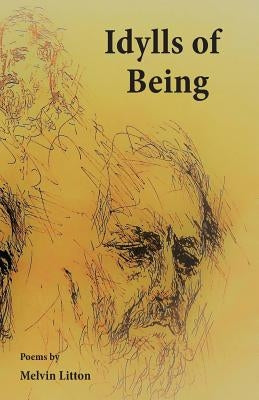 Idylls of Being by Litton, Melvin
