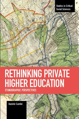 Rethinking Private Higher Education: Ethnographic Perspectives by Cantini, Daniele