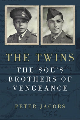 The Twins: The Soe's Brothers of Vengeance by Jacobs, Peter