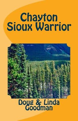 Chayton Sioux Warrior by Goodman, Linda
