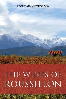 The Wines of Roussillon by George Mw, Rosemary