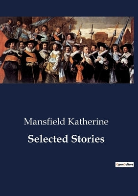 Selected Stories by Katherine, Mansfield