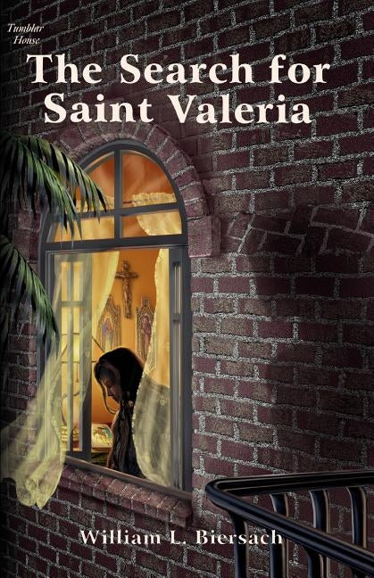 The Search for Saint Valeria by Biersach, William L.