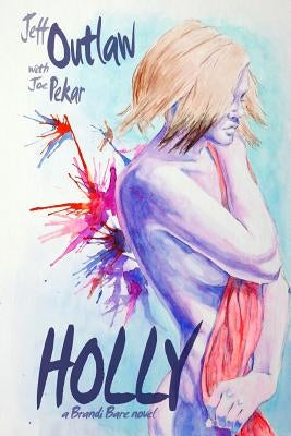Holly: a Brandi Bare novel by Pekar, Joe
