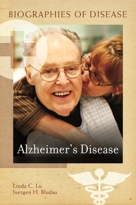 Alzheimer's Disease by Lu, Linda C.