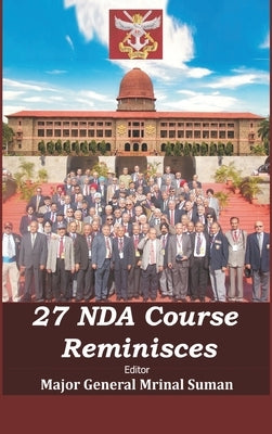 27 NDA Course Reminisces by Suman, Mrinal