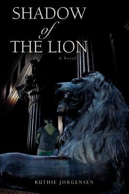 Shadow of the Lion by Jorgensen, Ruthie