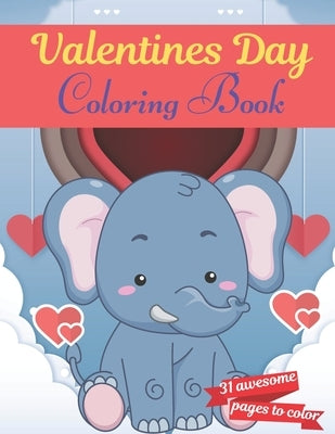 Valentines Day Coloring Book: A Very Cute Coloring Book for valentines day. this book on love & love inspiration and Valentine's Day Coloring Book f by Press House, Rossy