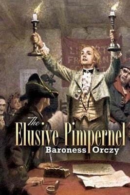 The Elusive Pimpernel by Orczy, Baroness