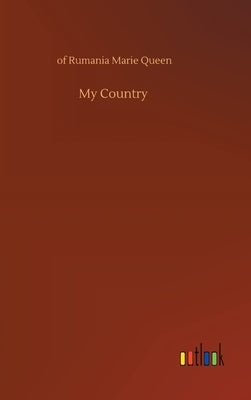 My Country by Queen, Of Rumania Marie